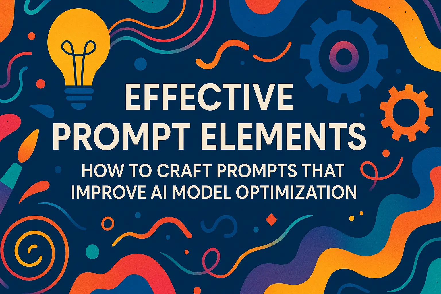 Effective Prompt Elements Guide